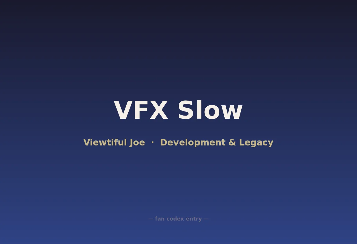VFX Slow